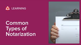 The Most Common Types of Notarizations [upl. by Eerb]