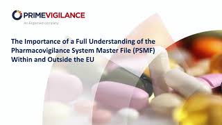 Webinar The Importance of a Full Understanding of the Pharmacovigilance System Master File PSMF [upl. by Rexferd]