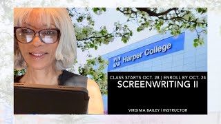 Harper College CE Screenwriting II Class  Starts Oct 28 2024  ENROLLMENT DEADLINE OCT 24 2024 [upl. by Imoyn]