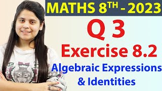 Q3  Ex 82 Algebraic Expressions amp Identities  NCERT Maths Class 8  Ch 8 New Syllabus CBSE 2023 [upl. by Monica378]