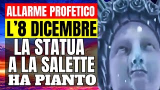 PROFEZIE LA SALETTE  Dicembre 2024  il pianto della Madonna è un tremendo messaggio profetico [upl. by Valente670]