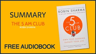 Summary of The 5 AM Club by Robin Sharma  Free Audiobook [upl. by Lasky787]