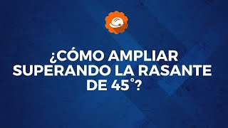 🟠 AMPLIACIÓN simplificada en CHILE  Superar la rasante de 45° [upl. by Punke]