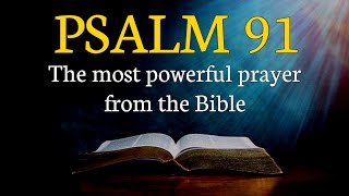 Psalm 91  The Most Powerful Prayer From The Bible  Protects Your Life amp Family  Gods Protection [upl. by Timrek897]