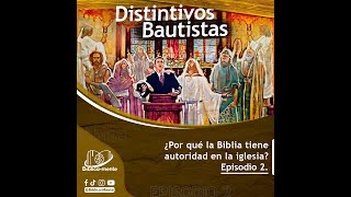 Episodio 2 ━ ¿Por qué la Biblia tiene autoridad en la Iglesia [upl. by Liddy]