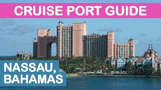 Nassau Bahamas Cruise Port Guide Tips and Overview [upl. by Lemkul913]