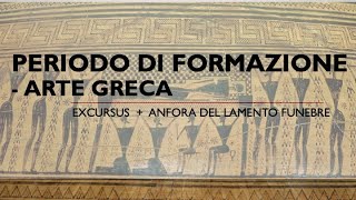 Arte greca  Periodo di Formazione [upl. by Aciret]