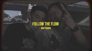 Matthaios  Follow The Flow Official Lyric Video [upl. by Lonyer894]