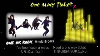 ONE OK ROCKOne Way Ticket【歌詞・和訳付き】Lyrics [upl. by Ayanej267]