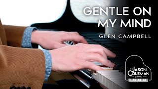 Gentle On My Mind by John Hartford  Glen Campbell [upl. by Eilra]