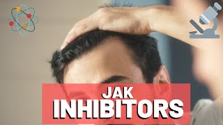 JAK Inhibitors For Hair Loss The Science [upl. by Humph757]