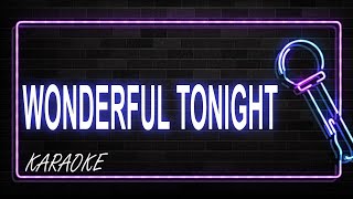 Wonderful Tonight Karaoke [upl. by Areval]