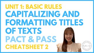 Cheatsheet 2 Capitalizing and Formatting Titles of Texts  PACT and PASS [upl. by Bibeau]