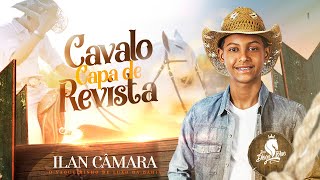 Ilan Câmara quotO Vaqueirinho de Luxoquot  Cavalo Capa De Revista Clipe Oficial [upl. by Vonnie]