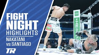 Nakatani Pummels Santiago To Become 3Division Champ  FIGHT HIGHLIGHTS [upl. by Leslie]