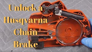 How to Unlock a Husqvarna Chain Brake [upl. by Sihun787]