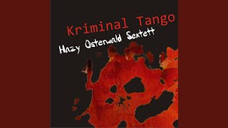 Kriminal Tango [upl. by Pier382]