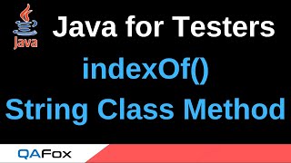 Java for Testers  Part 101  indexOf String method [upl. by Alywt]