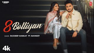 8 BOLLIYAN Official Video  Rajdeep Mangat feat Ravneet  Latest Punjabi Songs 2024 [upl. by Irrol]