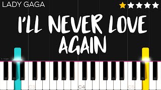 Lady Gaga  I’ll Never Love Again from A Star Is Born  EASY Piano Tutorial [upl. by Annehsat]