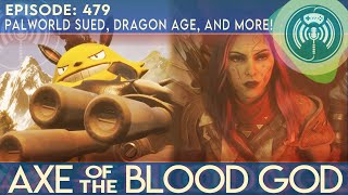 Palworld Sued Dragon Age  and More  AotBG 479 [upl. by Langill]