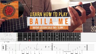 Gipsy Kings  Baila Me Guitar Lesson Solo Tab [upl. by Steffi]