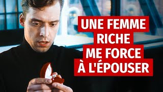 Une Femme Riche Me Force à L’éPouser [upl. by Derfliw]