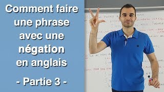 Négation en Anglais  Toutes les Règles pour Former une Phrase Négative Partie 34 [upl. by Ahsilat732]