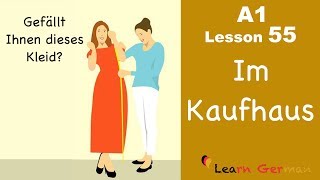 A1  Lesson 55  Im Kaufhaus  Buying clothes  Shopping  Learn German [upl. by Borroff]