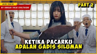 PART 2 Ketika Pacarku Adalah Seorang Siluman Rubah [upl. by Cassell365]