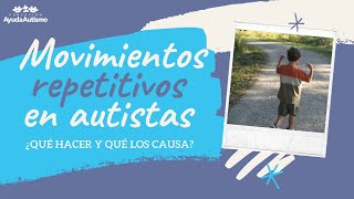 ¿Qué hacer con las repeticiones o ESTEREOTIPIAS en niños autistas [upl. by Ellemrac]