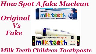 How To Spot A FakeOriginal Maclean Milk Teeth Toothpaste For ChildrenYou Might Be Buying The Fake [upl. by Filler425]