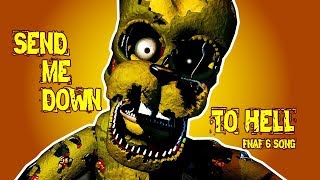 FNAF 6 SCRAPTRAP SONG  quotSend Me Down To Hellquot [upl. by Ellesig]