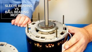 Sleeve Bearing Vs Ball Bearing Motors What Technicians Need To Know [upl. by Celin]