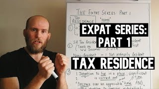 Tax Residence  The Expat Series Part 1 [upl. by Mcgee]