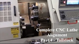 Complete CNC Lathe Alignment  Part 4  Tailstock [upl. by Esmerelda]