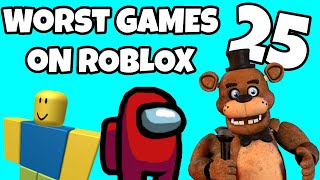 Worst Games On Roblox 25 [upl. by Mandell]