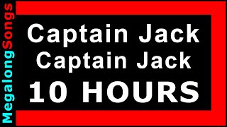 Captain Jack  Captain Jack 🔴 10 HOUR LOOP ✔️ [upl. by Enelrihs]