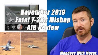 Fatal T38C Mishap at Vance AFB November 2019 AIB Report Review [upl. by Leal]