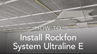 Installing Rockfon System Ultraline E  System Installation [upl. by Iggem]