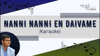 Nanni Nanni En Daivame  Malayalam Christian Song Karaoke [upl. by Airbma]