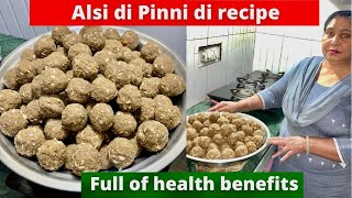 Alsi Di Pinni full detailed recipe in PUNJABI  Flax Seeds Ladoo Recipe  Countless Health Benefits [upl. by Joost]