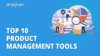 Top 10 Product Management Tools  Product Management Tools And Techniques Explained  Simplilearn [upl. by Shanney986]