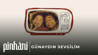 Pinhani  Günaydın Sevgilim [upl. by Aihsyt]