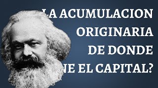 Marx La Acumulación Originaria [upl. by Yahs]