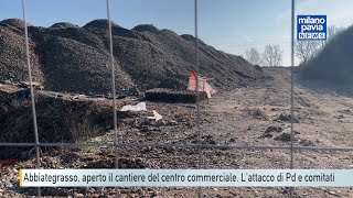 Abbiategrasso apre il cantiere del centro commerciali Pd e comitati allattacco [upl. by Apicella]