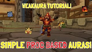 SIMPLE PROC BASED AURAS WEAKAURA TUTORIAL Ascension WoW [upl. by Nel]