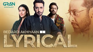 Shikaar  Full Lyrical OST  Bedardi Akhiyaan  Faysal Quraishi  Nazish Jahangir  Green TV [upl. by Lola]