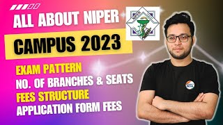 NIPER 2023  EXAM PATTERN  BRANCHES  NO OF SEATS FEES STRUCTURE  APPLICATION FORM FEES [upl. by Lexerd]