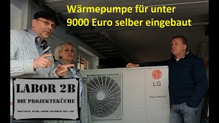 Wärmepumpe für unter 9000 Euro selber einbauen [upl. by Analise986]